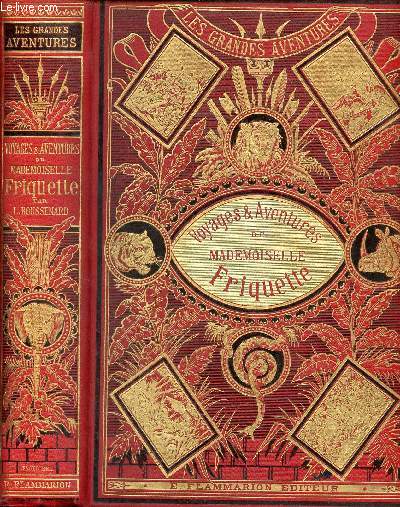 Voyages et Aventures de Mademoiselle Friquette.