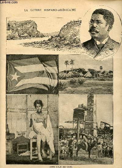 Supplment aux annales politiques et littraires n774 1898 - Dans l'ile de Cuba (le camp des insurgs  Matanzas, Maximo Gomez un des chefs rpublicains de Cuba, drapeau de l'insurrection, le sige du gouvernement rpublicain  La Esperanza etc.
