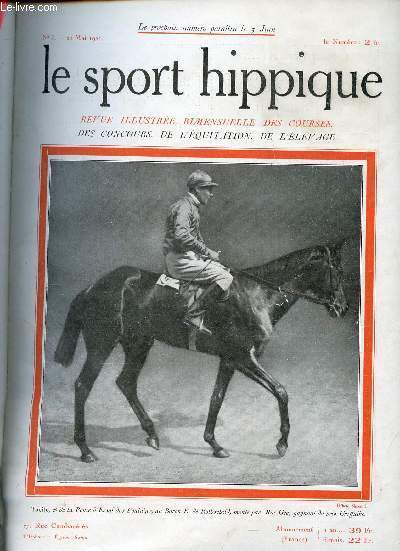 Le Sport Hippique n3 20 mai 1921 - Coup d'oeil sur l'tat de notre vnerie par Comte du Passage - quelques remarques gnrales  propos des concours du sud-ouest par Baron Gasquet - l'art d'tre propritaire par Maurice Prax etc.