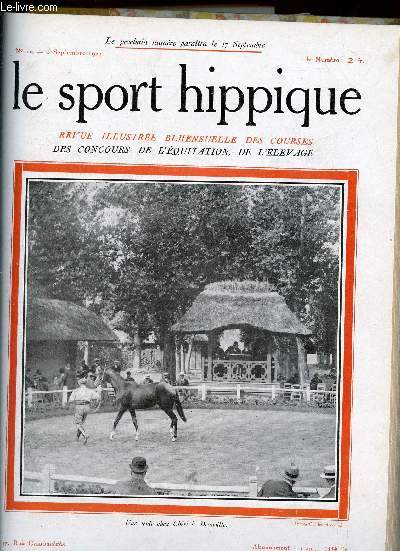 Le Sport Hippique n11 3 septembre 1921 - Les ventes de Deauville par Le Palefrenier - Sourbier charmant animal par Grard Baur - les concours hippiques par *** - vocabulaire hippique (suite) par Cte de Comminges - note sur deux anglo-arabes etc.