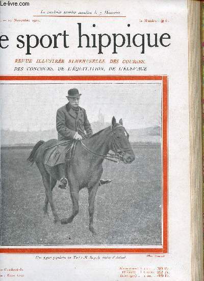 Le Sport Hippique n16 19 novembre 1921 - Le cheval d'obstacles souvenirs hippiques par Jean d'Ossau - les concours de pur sang de Maisons-Laffitte et de Chantilly par Miles - le jeu de la balle  cheval  Saumur par X*** - en marge des performances etc.