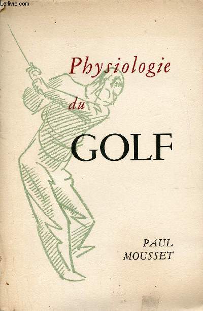Physiologie du Golf - Exemplaire n1670.