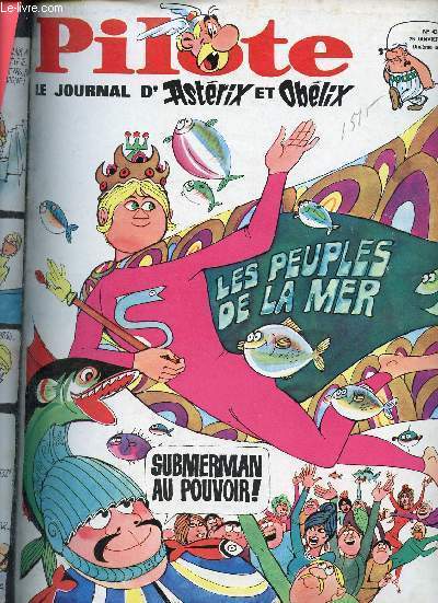 Pilote - Le journal d'Astrix et Oblix n431 25 janvier 1968 10e anne - Chez Denis Papin c'est l'euphorie - Achille Talon cerveau choc dans l'oeil du voisin par Greg - la rubrique  brac de Gotlib - Submerman les peuples de la mer texte Lob etc.