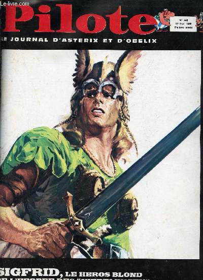 Pilote - Le journal d'Astrix et Oblix n448 23 mai 1968 10e anne - Achille Talon cerveau choc par Greg a vaut le vol - la rubrique  brac d'Ulysse par Sim et Bussemey - menace de mort sur Tahiti par Charlier et Jij - William Splatch par Gb etc.