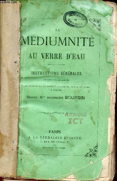 La mdiumnit au verre d'eau - Instructions gnrales donnes par les esprits aux sances de la socit spirite du glacis de rives  Genve.