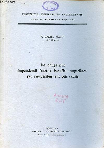 De obligatione impendendi fructus beneficii superfluos prop pauperibus aut piis causis - Pontificia universitas lateranensis theses as lauream in utroque iure.