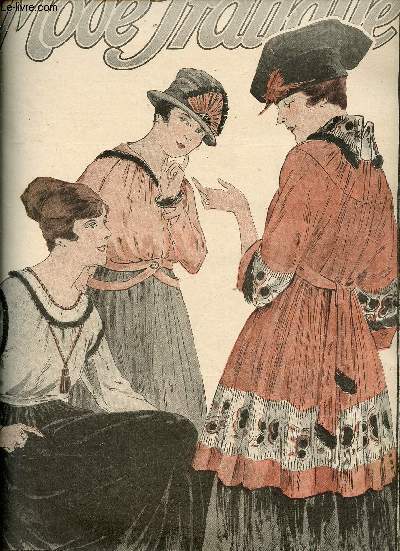 La Mode Pratique n6 10 fvrier 1917 - La gat - dessus et dessous de blouses leur role utile et agrable en quoi les faire leurs garnitures - nos chapeaux - pour la demi-saison de printemps - le problme de la natalit - quelques bijoux en perles etc.