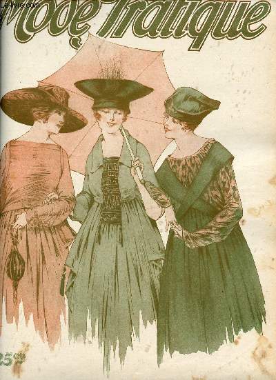 La Mode Pratique n°18 5 mai 1917 - Installation de la maison campagnarde - pour bien mettre votre voilette - travail ménager - fantaisies nouvelles - robes légères d'été - tussor et shantung - quelques jolies blouses d'été - le rangement de la mercerie..