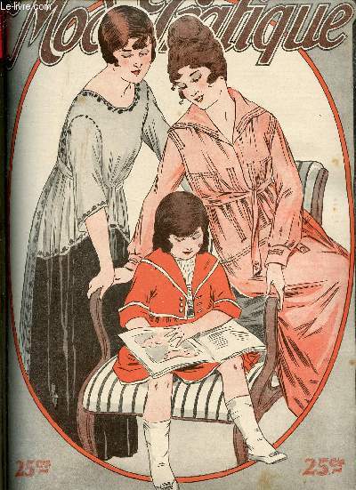 La Mode Pratique n19 12 mai 1917 - Vivre  Paris - propos d'hygine comment dsinfecter - la coiffure - encore les poches et les petites robes - entremets sans sucre - glands et pompons - de l'entretien des meubles - nos enfants manteaux d't etc.