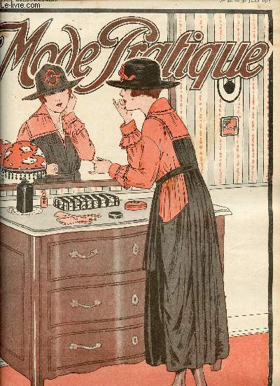 La Mode Pratique n26 30 juin 1917 - Un cabinet de toilette boudoir chez Mme H.P...A.Meudon - chapeaux d't garnis de laine - nos robes - robes d't - la page des enfants le sevrage des bbs - broderies de fantaisie etc.