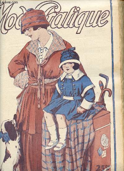 La Mode Pratique n33 18 aout 1917 - Salle  manger Louis XVI directoire - conomie domestique l'alimentation - quelques arrangements de ceinture - pour la demi-saison - nos conseils le nettoyage des toffes - nos ouvrages etc.