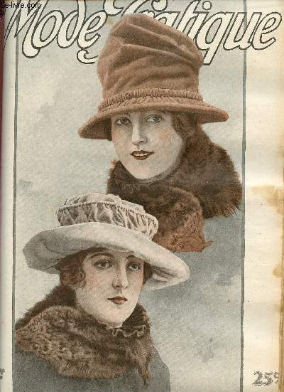 La Mode Pratique n46 17 novembre 1917 - Le chapitre des chapeaux - transformons nos anciennes robes les robes de 1913 sont presque au gout du jour - les manchons de deuil - les robes droites - la page des enfants deux jolis chapeaux etc.