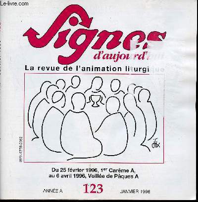 Signes d'aujourd'hui n123 janvier 1996 - Du 25 fvrier 1996 1er carme A au 6 avril 1996 veille de Pques A.