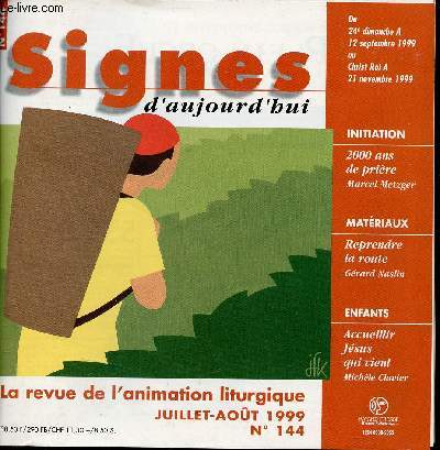 Signes d'aujourd'hui n144 juillet aot 1999 - Du 24e dimanche A 12 septembre 1999 au Christ Roi A 21 novembre 1999.