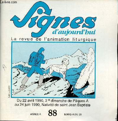Signes d'aujourd'hui n88 mars avril 1990 - Du 22 avril 1990 2e dimanche de Pques A au 24 juin 1990 nativit de saint Jean Baptiste.