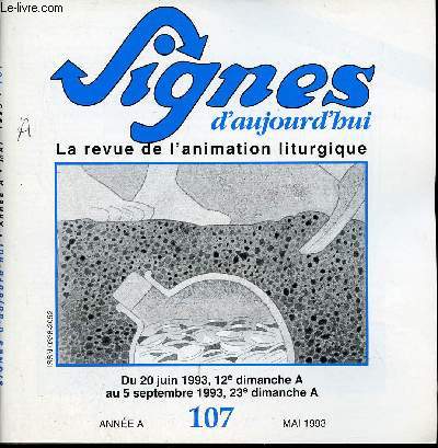 Signes d'aujourd'hui n107 mai 1993 - Du 20 juin 1993 12e dimanche A au 5 septembre 1993 23e dimanche A.