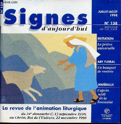 Signes d'aujourd'hui n138 juillet aout 1998 - Du 24e dimanche C 13 septembre 1998 au Christ roi de l'univers 22 novembre 1998 .