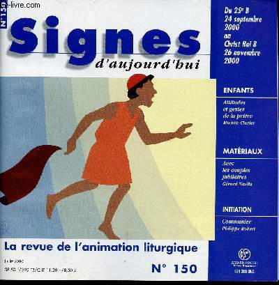 Signes d'aujourd'hui n150 juillet 2000 - Du 25e B 24 septembre 2000 au Christ Roi B 26 novembre 2000.