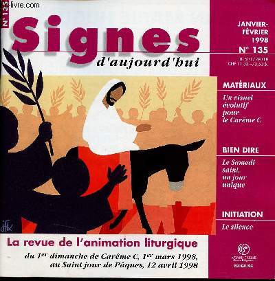 Signes d'aujourd'hui n135 janvier fvrier 1998 - Du 1er dimanche de carme C 1er mars 1998 au saint jour de pques 12 avril 1998.