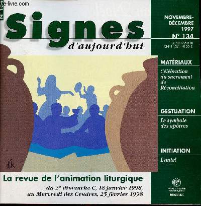 Signes d'aujourd'hui n134 novembre dcembre 1997 - Du 2e dimanche C 18 janvier 1998 au Mercredi des Cendres 25 fvrier 1998.