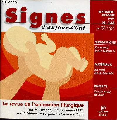 Signes d'aujourd'hui n133 septembre octobre 1997 - Du 1er avent C 30 novembre 1997 au Baptme du seigneur 11 janvier 1998.