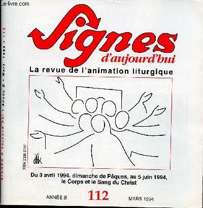 Signes d'aujourd'hui n112 mars 1994 - Du 3 avril 1994 dimanche de Pques au 5 juin 1994 le Corps et le Sang du Christ.
