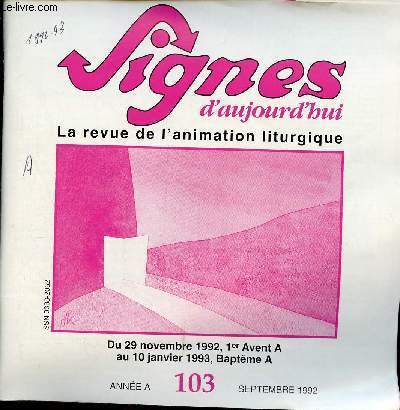 Signes d'aujourd'hui n103 septembre 1992 - Du 29 novembre 1992 1er Avent A au 10 janvier 1993 Baptme A.