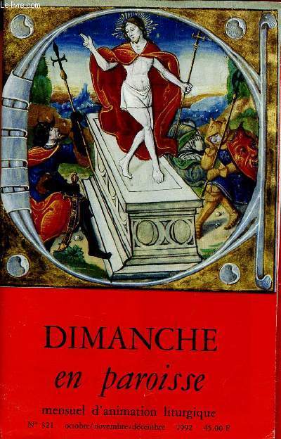 Dimanche en Paroisse n321 oct.nov.dc. 1992 - Editorial M.Gruau - entendre la parole H.Cousin - Adap - 27e au 33e dimanche ordinaire - 1e au 4e dimanche de l'avent - journe des missions - toussaint 1 novembre - dfunts 2 novembre etc.