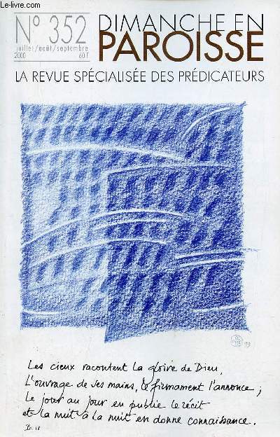 Dimanche en Paroisse n352 juillet aout septembre 2000 - Prcher les mots de la foi par Philippe de Beauvill - la force de la parole Patrice Vivars - entendre la parole Marie Nolle Thabut - 13e au 25e dimanche ordinaire - transfiguration du seigneur...