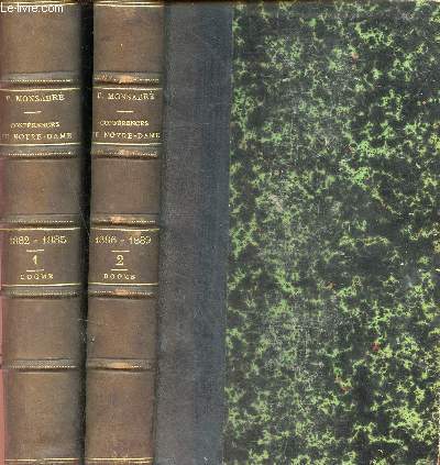 Confrences de Notre-Dame - En deux tomes - Tomes 1+ 2 - Tome 1 1882-1885 dogme - Tome 2 : 1886-1889 dogme.