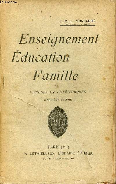 Enseignement ducation famille - Discours pangyriques - 5e volume.
