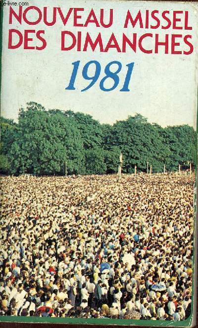Nouveau missel des dimanches 1981 anne liturgique du 30 novembre 1980 au 28 novembre 1981 - Anne A.