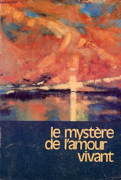 Le mystre de l'amour vivant.