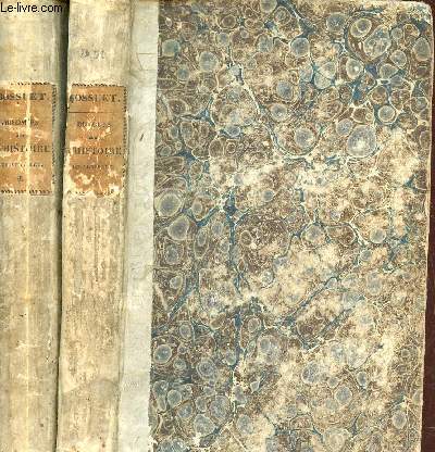 Discours sur l'histoire universelle depuis le commencement du monde jusqu'a l'empire de Charlemagne - En deux tomes - Tomes 1 +2 .