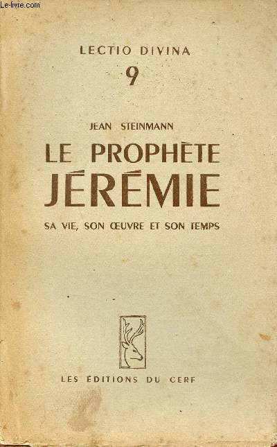 Le prophte Jrmie sa vie, son oeuvre et son temps - Lectio Divina 9.