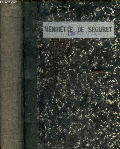 Henriette de Sguret en religion Mre Marie de Jsus fondatrice du couvent de la providence  Rodez - Souvenirs recueillis par une ancienne lve.