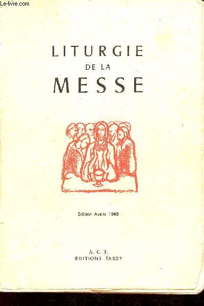 Liturgie de la messe - Edition avent 1969.