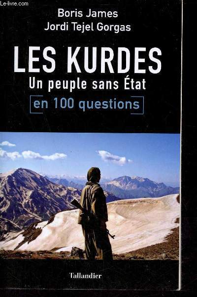 Les Kurdes un peuple sans tat en 100 questions.