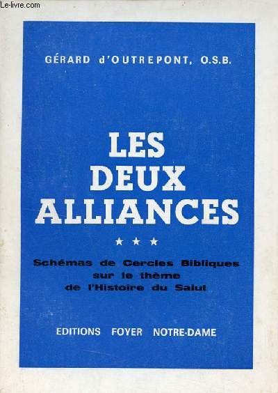 Les deux alliances - Tome 3 : Schmas de Cercles Bibliques sur le thme de l'histoire du salut.