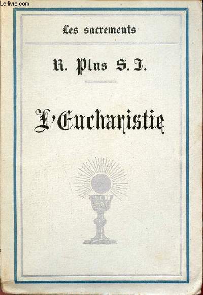 L'Eucharistie - Collection Les Sacrements.