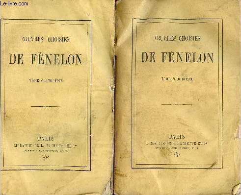 Oeuvres choisies de Fnelon - En deux tomes - Tomes 3 + 4 .