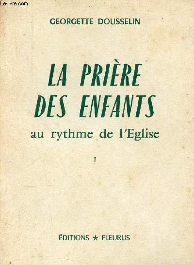 La prire des enfants au rythme de l'glise - Tome 1 - Collection prire et joie n12.