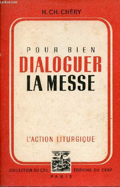 Pour bien dialoguer la messe - Collection du C.p.l.