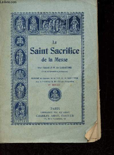 Le Saint Sacrifice de la Messe.