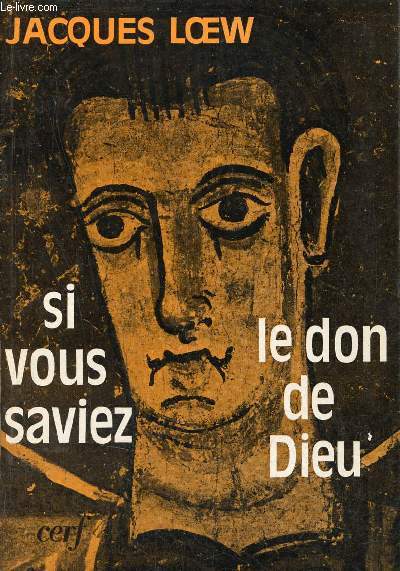 Si vous saviez le don de Dieu - Nouvelle dition augmente.