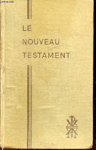 Le nouveau testament - Traduit sur le grec et annot par le T.R.Pre Buzy.