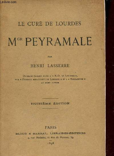 Le Cur de Lourdes Mgr Peyramale - 8e dition.