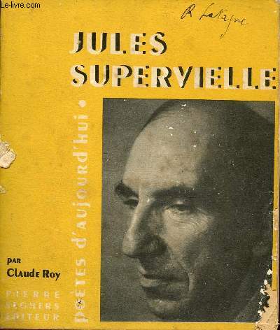 Jules Supervielle - Collection Potes d'aujourd'hui n15.