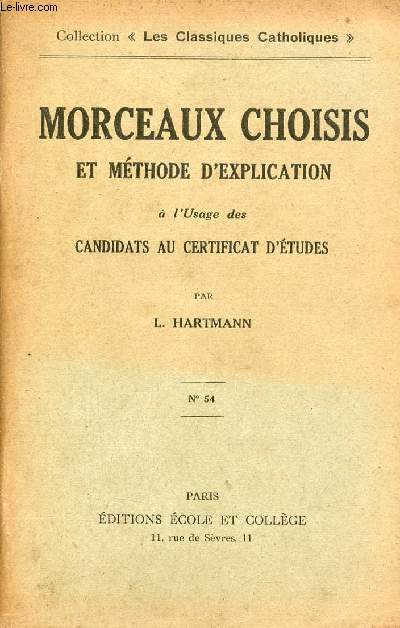 Morceaux choisis et mthode d'application  l'usage des candidats au certificat d'tudes - Collection Les Classiques Catholiques n54.