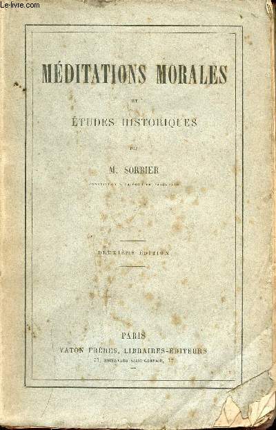 Méditations morales et études historiques - 2e édition. - M.Sorbier - 1872 - Afbeelding 1 van 1